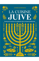 La cuisine juive, toutes les recettes et traditions de la cuisine ashkenaze