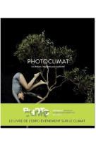 Photoclimat - les artistes s-engagent pour la planete