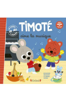 Timote aime la musique (ecoute aussi l-histoire)