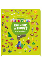 Cherche et trouve des tout-petits - p-tit loup - vive la nature !