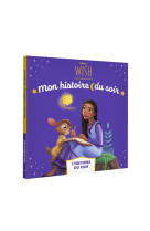 Wish, asha et la bonne étoile - mon histoire du soir - l'histoire du film - disney