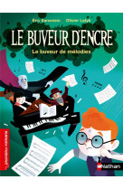 Le buveur d'encre : le buveur de mélodies