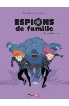 Espions de famille, tome 06 - pater monster