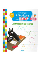 Je me prepare a l-ecriture avec loup - les traces et les formes