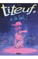 Titeuf - tome 13 - a la folie