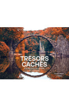 Tresors caches - a la decouverte des merveilles de notre planete