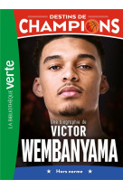 Destins de champions 08 - une biographie de victor wembanyama