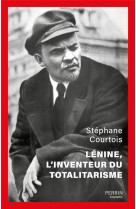 Lenine, l-inventeur du totalitarisme