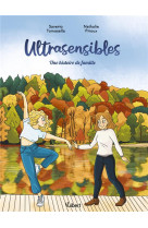 Ultrasensibles - une histoire de famille