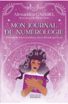 Mon journal de numerologie - demande a tes nombres, ils te diront qui tu es