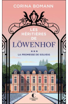 Les héritières de löwenhof - la promesse de solveig (tome 3)