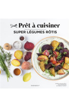 Super légumes rôtis