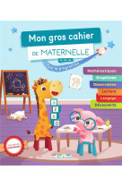 Mon gros cahier de maternelle - plus de 120 activites comme a l-ecole pour s-entrainer et progresser