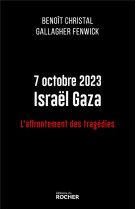 7 octobre 2023 israel gaza - l-affrontement des tragedies