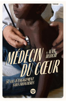 Médecin du coeur - 50 ans d'engagement sans frontières