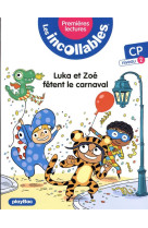 Les incollables - premières lectures - luka et zoé fêtent le carnaval - tome 17 - niveau 1