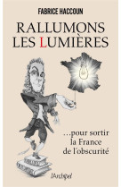 Rallumons les lumières pour sortir la france de l'obscurité