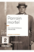 Parrain mortel - gloire et chute de vito genovese, le boss de la mafia - illustrations, noir et blan