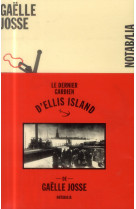 Le dernier gardien d ellis island