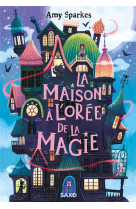 La maison a l-oree de la magie (broche) - tome 01