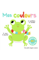 Mes couleurs - 5 sons a ecouter, 5 matieres a toucher