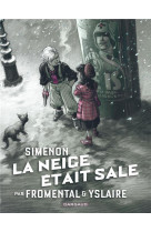 Collection simenon, les romans durs - la neige etait sale