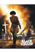 Black squaw - tome 4 - secret six