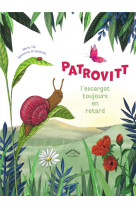 Patrovitt, l-escargot toujours en retard