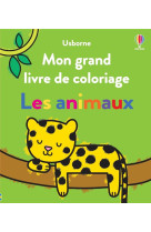 Les animaux - mon grand livre de coloriage - des 3 ans