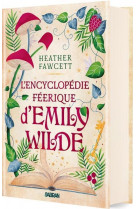 L-encyclopedie feerique d-emily wilde (relie collector) - tome 01