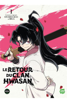 Le retour du clan hwasan - tome 1