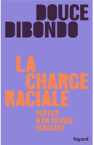 La charge raciale - vertige d-un silence ecrasant