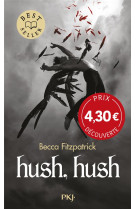 Hush, hush - offre découverte