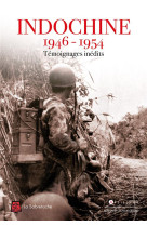 Indochine 1946-1954  temoignages inedits