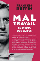 Mal-travail - le choix des elites