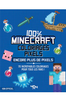 Coloriages pixels 100% minecraft - encore plus de pixels !