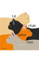 Le chat pour moi