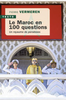 Le maroc en 100 questions - un royaume de paradoxes