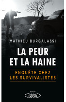 La peur et la haine - enquete chez les survivalistes