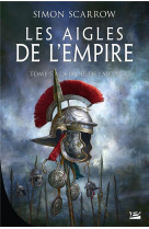 Les aigles de l'empire tome 5 : la proie de l'aigle