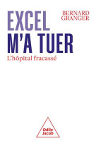 Excel m'a tuer : l'hopital fracasse