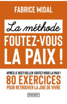 La methode foutez-vous la paix !