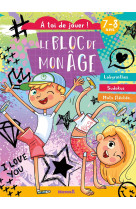 Le bloc de mon age (7-8 ans) - a toi de jouer ! (garcon-fille danse) - labyrinthes - sudokus - mots