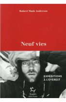 Neuf vies - expeditions a l-everest