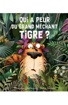 Qui a peur du grand mechant tigre ?