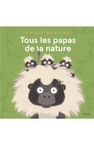 Tous les papas de la nature