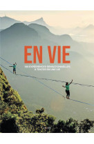 En vie - 100 experiences sensationnelles a tenter en une vie