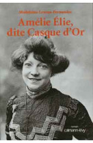 Amelie elie, dite casque d'or