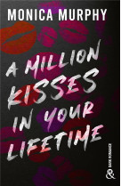 A million kisses in your lifetime - le phenomene tiktok de monica murphy : la suite de la serie de d