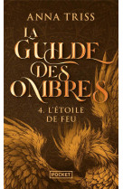 La guilde des ombres - tome 4 l'etoile de feu